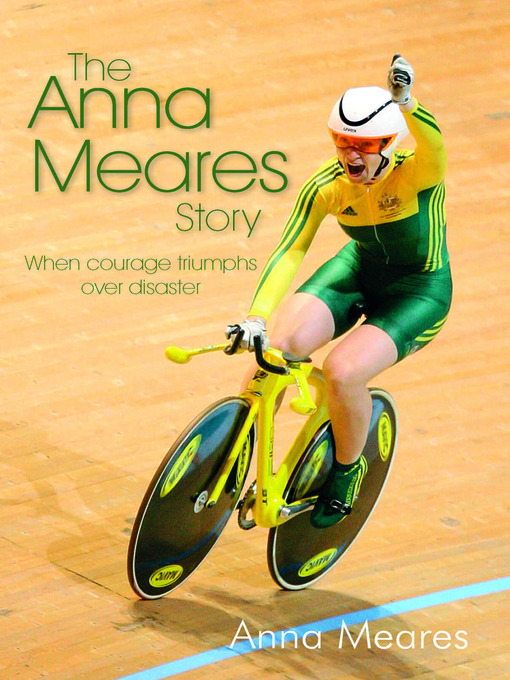 Title details for The Anna Meares Story by Anna Meares - Available